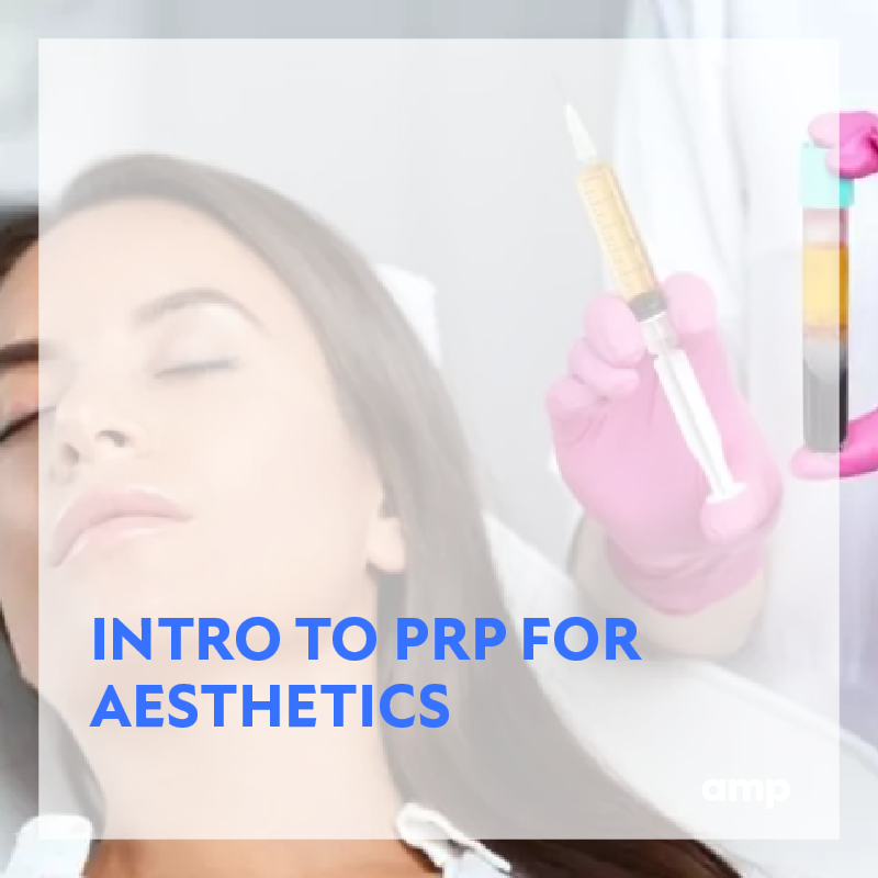 INTRODUCTION TO PRP FOR AESTHETICS